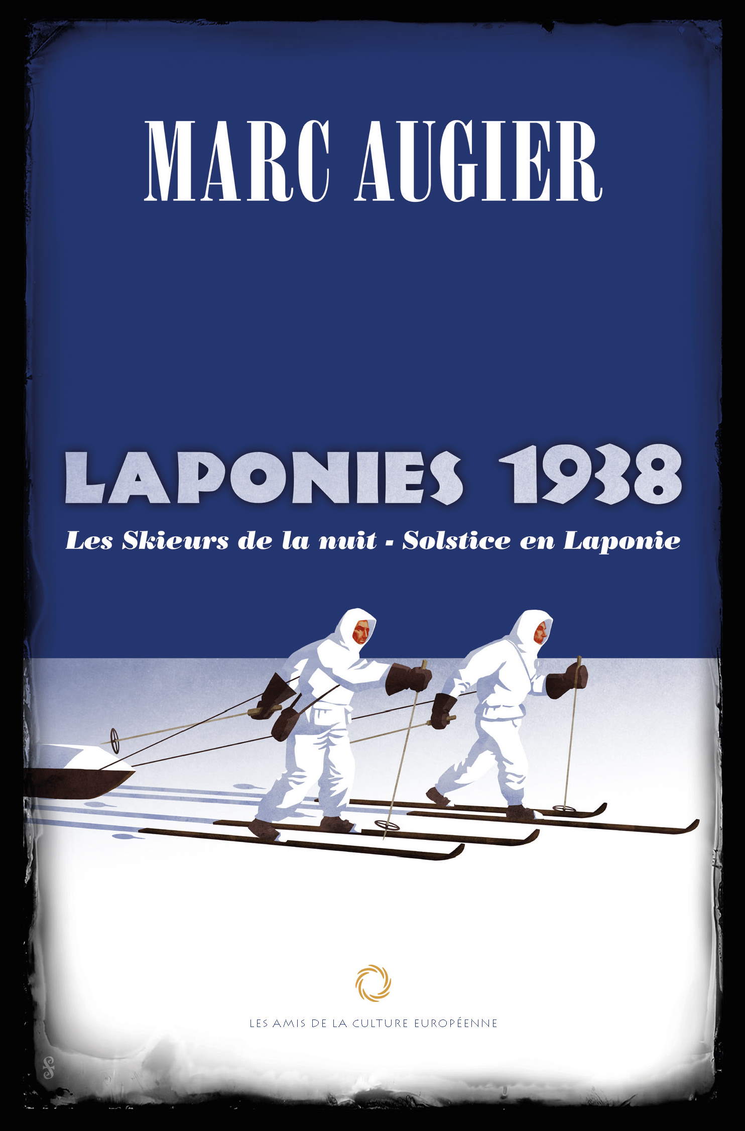 Marc Augier LAPONIES 1938 Solstice en Laponie Les skieurs de la nuit Couverture